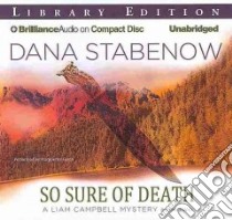 So Sure of Death (CD Audiobook) libro in lingua di Stabenow Dana, Gavin Marguerite (NRT)