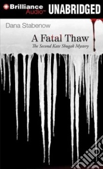 A Fatal Thaw (CD Audiobook) libro in lingua di Stabenow Dana, Gavin Marguerite (NRT)
