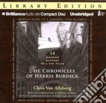The Chronicles of Harris Burdick (CD Audiobook) libro in lingua di Van Allsburg Chris, Alexie Sherman, Anderson M. T., DiCamillo Kate, Doctorow Cory