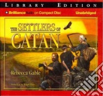 The Settlers of Catan (CD Audiobook) libro in lingua di Gable Rebecca, Lister Ralph (NRT)