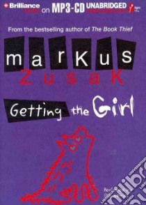 Getting the Girl (CD Audiobook) libro in lingua di Zusak Markus, Wemyss Stig (NRT)