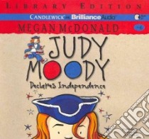 Judy Moody Declares Independence (CD Audiobook) libro in lingua di McDonald Megan, Rosenblat Barbara (NRT)