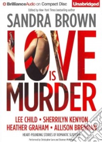 Love Is Murder (CD Audiobook) libro in lingua di Brown Sandra (EDT), Lane Christopher (NRT), McManus Shannon (NRT)