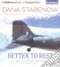 Better to Rest (CD Audiobook) libro in lingua di Stabenow Dana, Gavin Marguerite (NRT)