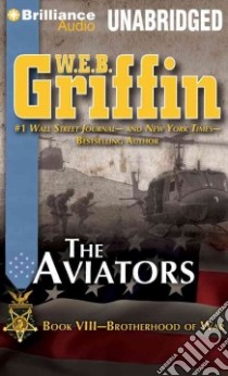 The Aviators (CD Audiobook) libro in lingua di Griffin W. E. B., Dove Eric G. (NRT)