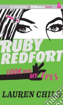 Ruby Redfort Look into My Eyes (CD Audiobook) libro in lingua di Child Lauren