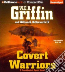 Covert Warriors (CD Audiobook) libro in lingua di Griffin W. E. B., Butterworth William E. IV, Hill Dick (NRT)