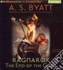 Ragnarok (CD Audiobook) libro in lingua di Byatt A. S., Walter Harriet (NRT)