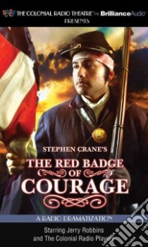 Stephen Crane's the Red Badge of Courage (CD Audiobook) libro in lingua di Crane Stephen, Robbins Jerry (NRT), Aalerud Nick (NRT), Colored Radio Players (NRT)