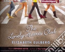 The Lonely Hearts Club (CD Audiobook) libro in lingua di Eulberg Elizabeth, Hvam Khristine (NRT)