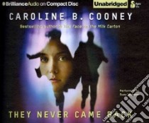 They Never Came Back (CD Audiobook) libro in lingua di Cooney Caroline B., Jackson Suzy (NRT)
