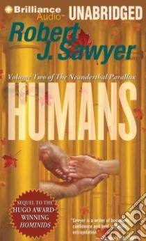 Humans (CD Audiobook) libro in lingua di Sawyer Robert J., Davis Jonathan (NRT), Sawyer Robert J. (NRT)