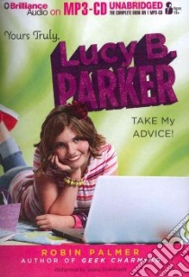 Take My Advice! (CD Audiobook) libro in lingua di Palmer Robin, Dowdswell Shana (NRT)