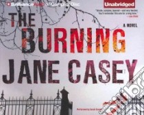 The Burning (CD Audiobook) libro in lingua di Casey Jane, Coomes Sarah (NRT)
