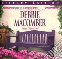 Any Sunday (CD Audiobook) libro in lingua di Macomber Debbie, Rudd Kate (NRT)