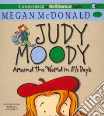 Judy Moody Around the World in 8 1/2 Days (CD Audiobook) libro in lingua di McDonald Megan, Rosenblat Barbara (NRT)