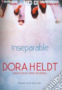 Inseparable (CD Audiobook) libro in lingua di Heldt Dora, Linden Teri Clark (NRT), Searle Jamie Lee (TRN)