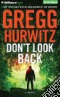 Don't Look Back (CD Audiobook) libro in lingua di Hurwitz Gregg, Campbell Cassandra (NRT), Brick Scott (NRT)