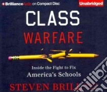 Class Warfare (CD Audiobook) libro in lingua di Brill Steven, Ganser L. J. (NRT)