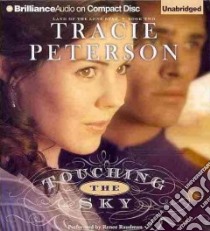 Touching the Sky (CD Audiobook) libro in lingua di Peterson Tracie, Raudman Renee (NRT)
