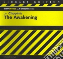 CliffsNotes On Chopin's The Awakening (CD Audiobook) libro in lingua di Kelly Maureen, Rudd Kate (NRT)