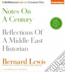 Notes on a Century (CD Audiobook) libro in lingua di Lewis Bernard, Churchill Buntzie Ellis, Lister Ralph (NRT)