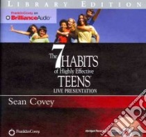 The 7 Habits of Highly Effective Teens (CD Audiobook) libro in lingua di Covey Sean