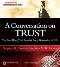 A Conversation on Trust (CD Audiobook) libro in lingua di Covey Stephen R., Covey Stephen M. R. (NRT)