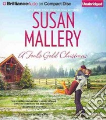 A Fool's Gold Christmas (CD Audiobook) libro in lingua di Mallery Susan, Sirois Tanya Eby (NRT)