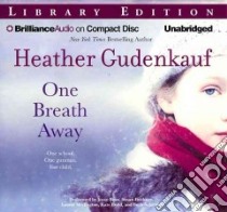 One Breath Away (CD Audiobook) libro in lingua di Gudenkauf Heather, Bean Joyce (NRT), Ericksen Susan (NRT), Merlington Laural (NRT), Rudd Kate (NRT)