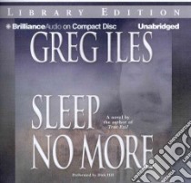 Sleep No More (CD Audiobook) libro in lingua di Iles Greg, Hill Dick (NRT)