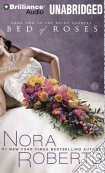 Bed of Roses (CD Audiobook) libro in lingua di Roberts Nora, Dawe Angela (NRT)
