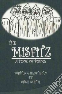 The Misfitz libro in lingua di Carter Cheri