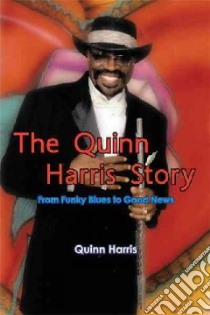 The Quinn Harris Story libro in lingua di Harris Quinn