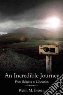 An Incredible Journey libro in lingua di Brown Keith M.