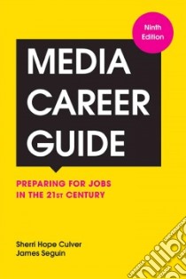 Media Career Guide libro in lingua di Culver Sherri Hope, Seguin James