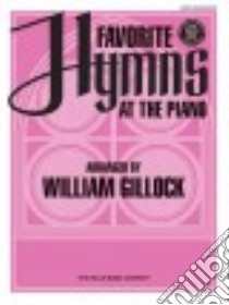 Favorite Hymns at the Piano libro in lingua di Hal Leonard Publishing Corporation (COR), Gillock William (ADP)