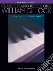 Classic Piano Repertoire libro in lingua di Gillock William (COP)