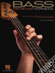 Bass Fretboard libro in lingua di Johnson Chad