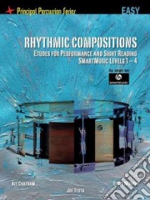 Rhythmic Compositions - Etudes for Performance and Sight Reading libro in lingua di Murphy Steve, Chatham Kit, Testa Joe