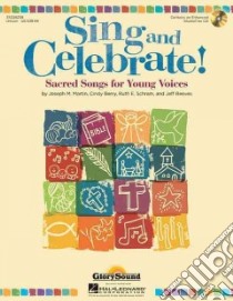 Sing and Celebrate! libro in lingua di Martin Joseph M., Berry Cindy, Schram Ruth E., Reeves Jeff