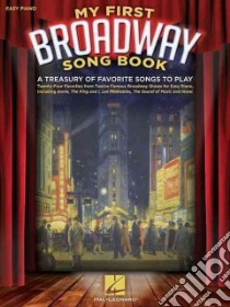 My First Broadway Songbook libro in lingua di Hal Leonard Publishing Corporation (COR)