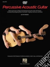 Percussive Acoustic Guitar libro in lingua di Woods Chris