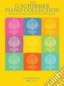 The G. Schirmer Piano Collection libro in lingua di Hal Leonard Publishing Corporation (COR)