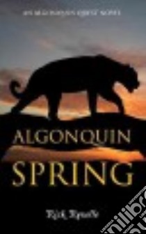 Algonquin Spring libro in lingua di Revelle Rick