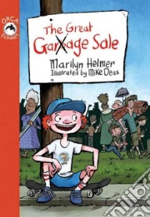 The Great Garage Sale libro in lingua di Helmer Marilyn, Deas Mike (ILT)