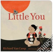 Little You libro in lingua di Van Camp Richard, Flett Julie (ILT)