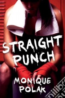 Straight Punch libro in lingua di Polak Monique