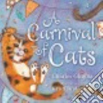 A Carnival of Cats libro in lingua di Ghigna Charles, Bridgeman Kristi (ILT)