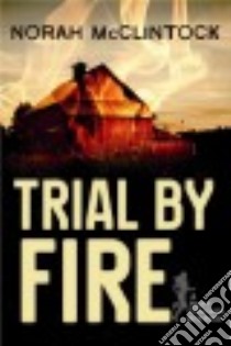 Trial by Fire libro in lingua di McClintock Norah